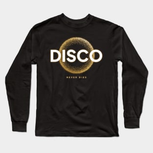 DISCO  - Never Dies Gold (White) Long Sleeve T-Shirt